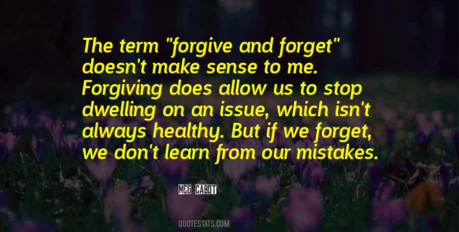 Quotes About Forget And Forgive #332431