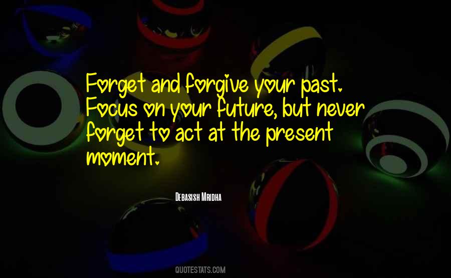 Quotes About Forget And Forgive #768063