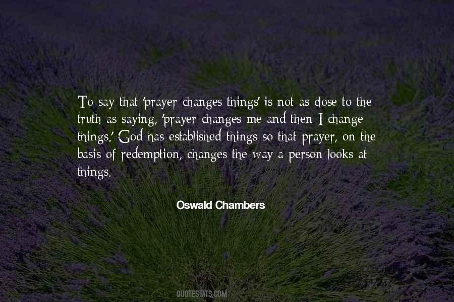 Quotes About Prayer Changes Things #457264