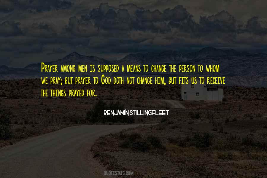 Quotes About Prayer Changes Things #582547