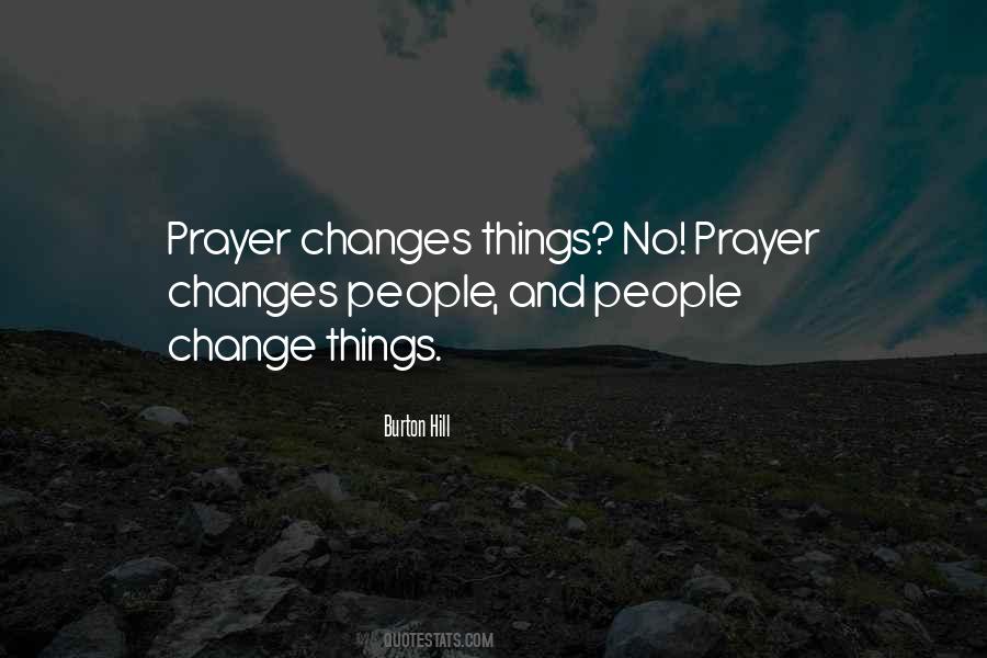 Quotes About Prayer Changes Things #663806