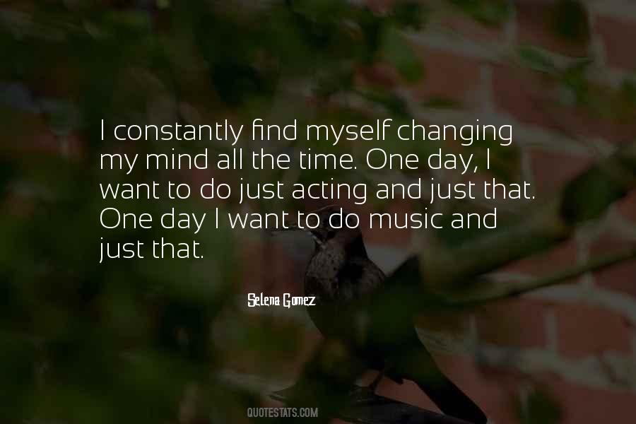 Quotes About Changing My Mind #1735222