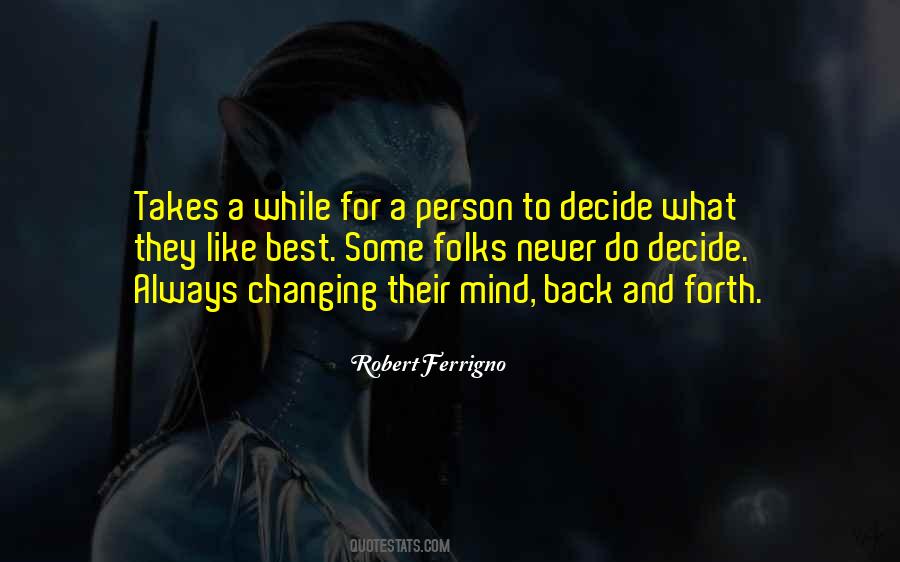 Quotes About Changing My Mind #190483