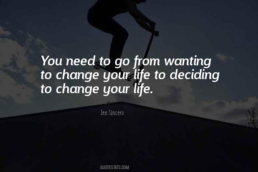 Quotes About Deciding To Change #792744