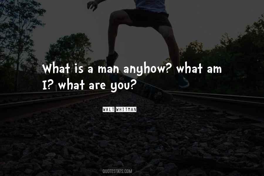 What Am I Quotes #957518