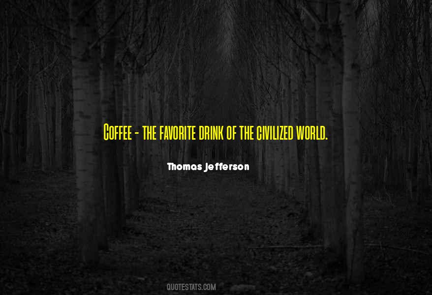 Quotes About Favorite Drink #1409056