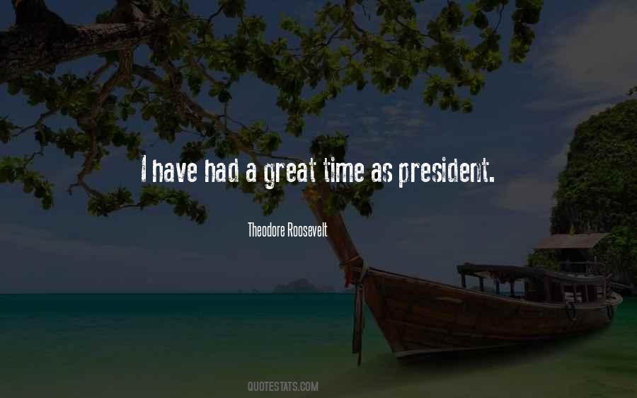 Quotes About President Roosevelt #353074