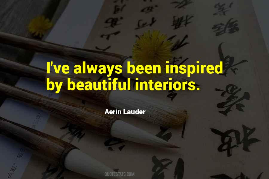 Quotes About Interiors #1299606