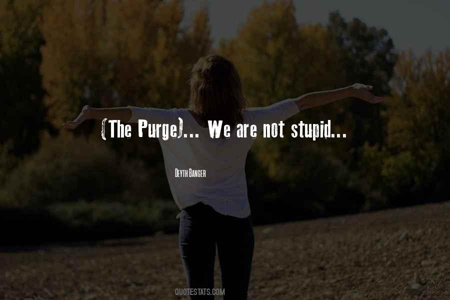 Quotes About Purge #991488