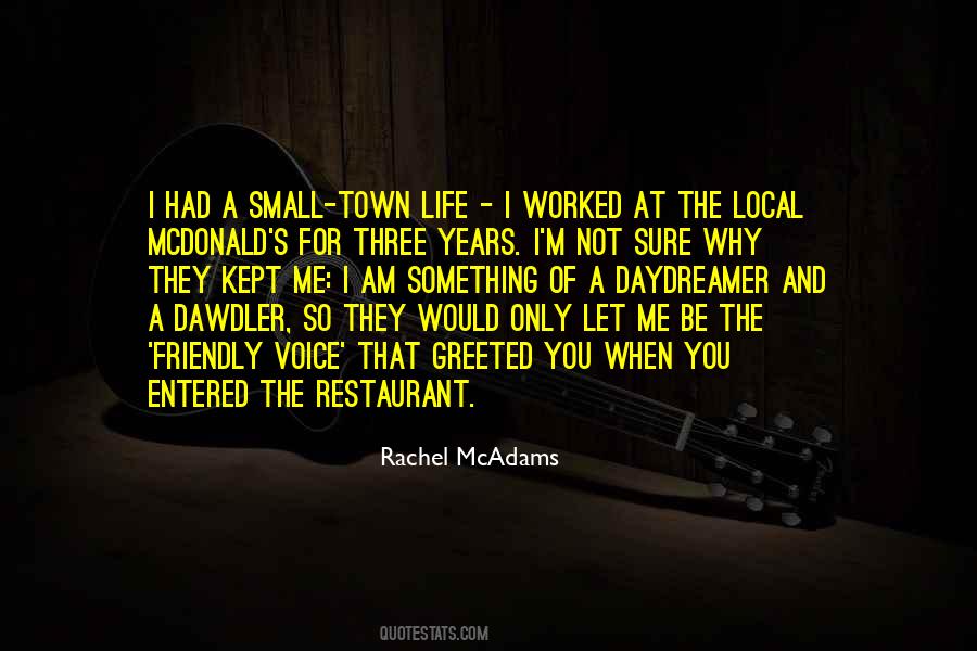 Quotes About Small Town Life #1325848