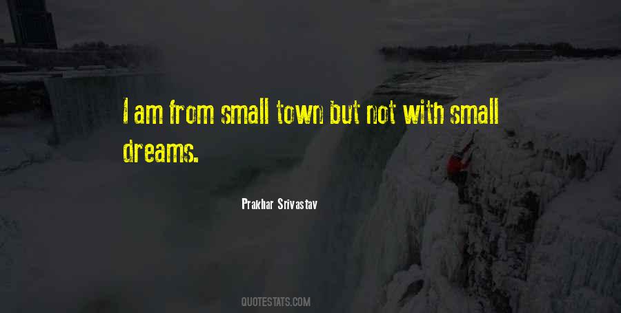 Quotes About Small Town Life #1684550