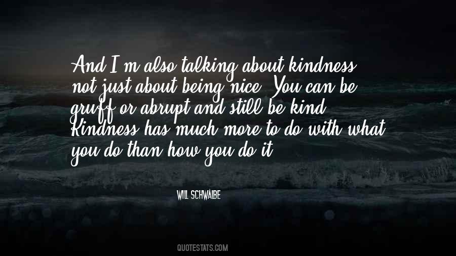 Quotes About Just Being Nice #1818296