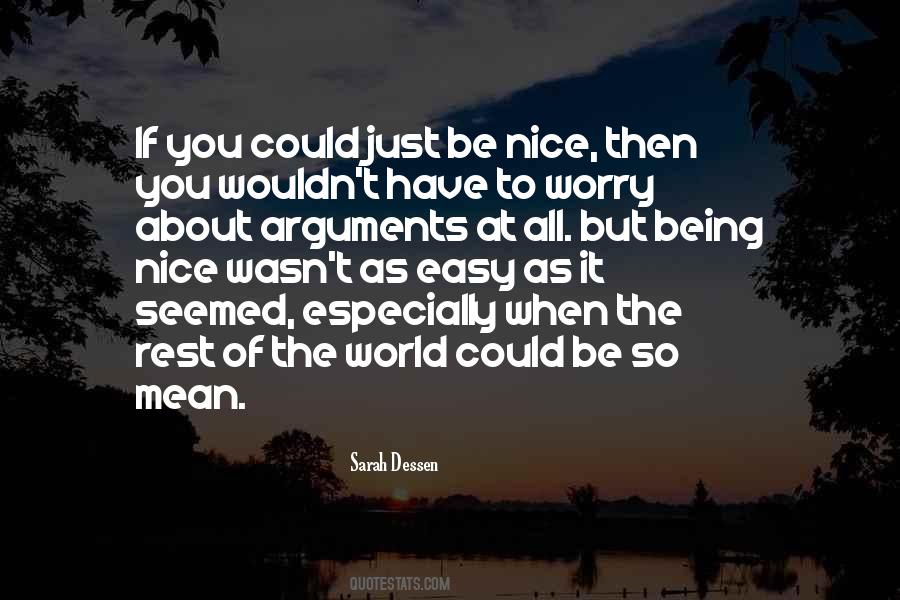Quotes About Just Being Nice #409588