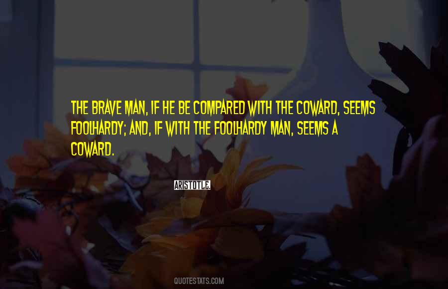 Quotes About Brave Man #438597