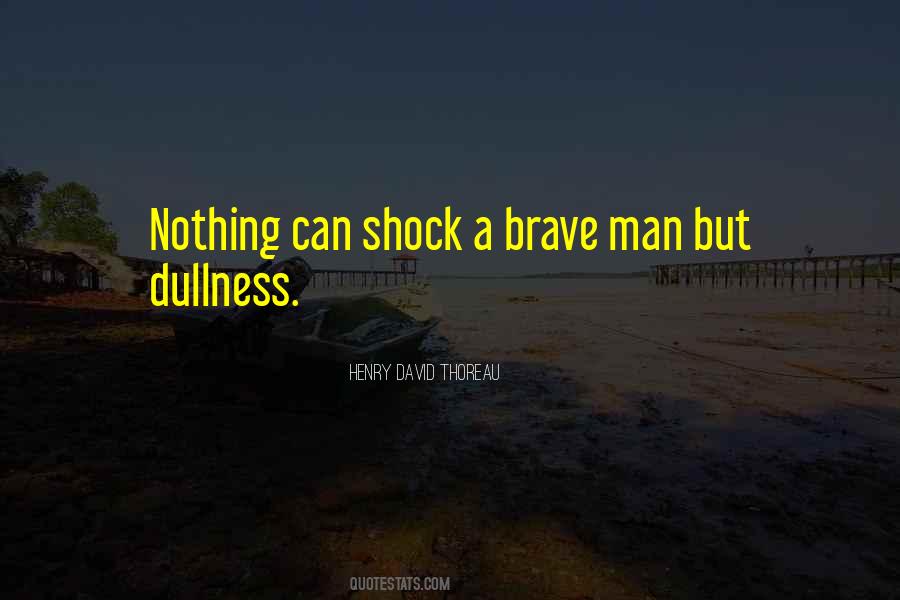 Quotes About Brave Man #716627