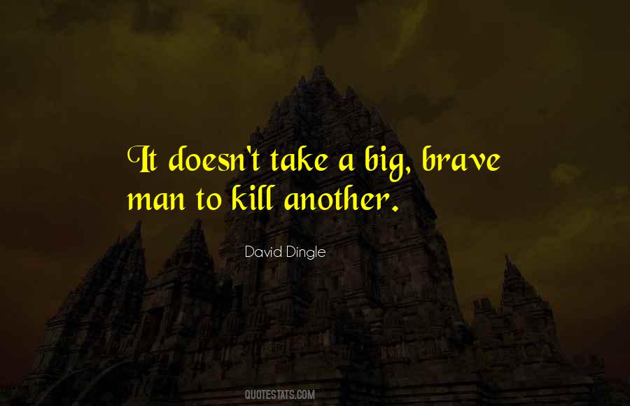 Quotes About Brave Man #962659