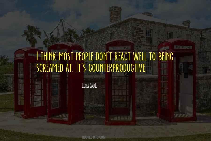 Quotes About Counterproductive #382211