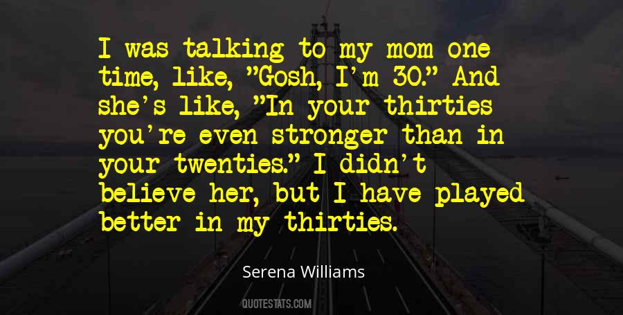 In Your Thirties Quotes #1027924