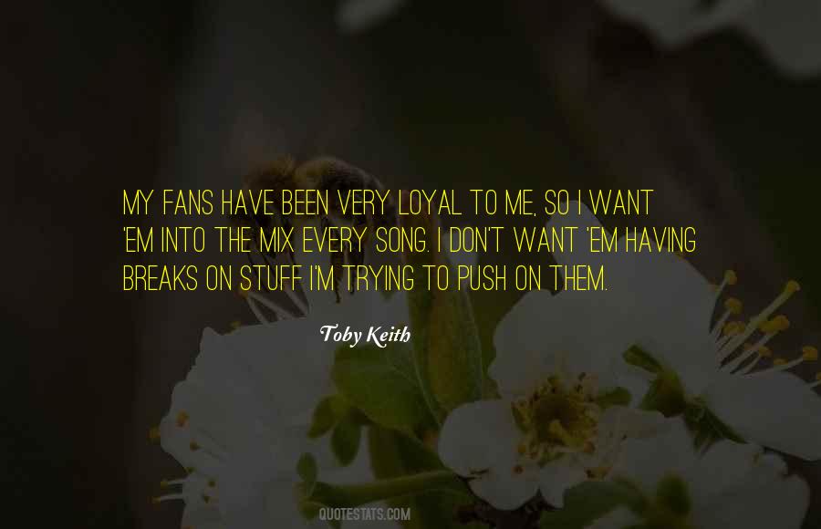 Loyal Fans Quotes #13973
