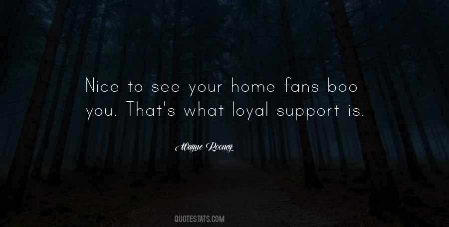 Loyal Fans Quotes #1615740