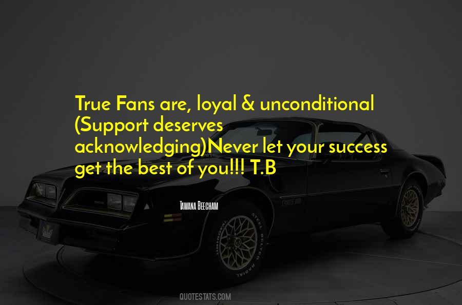 Loyal Fans Quotes #1694173