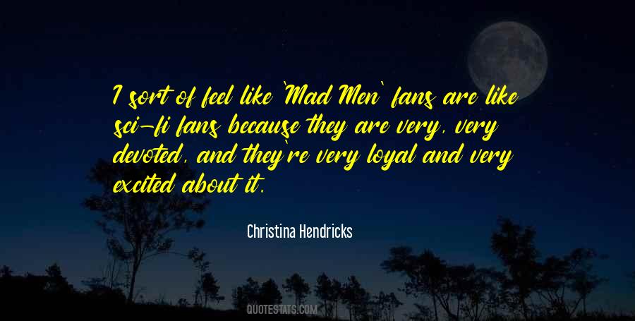 Loyal Fans Quotes #333401
