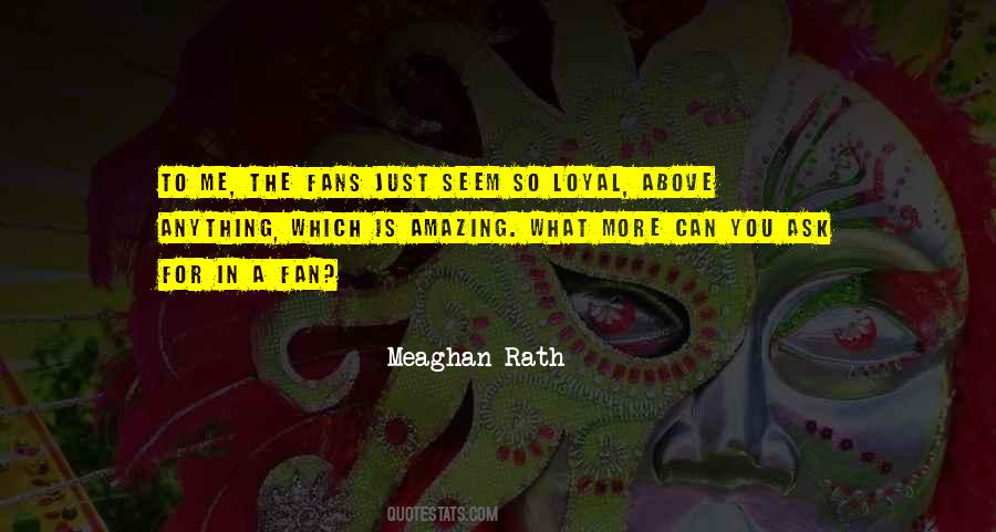 Loyal Fans Quotes #584649