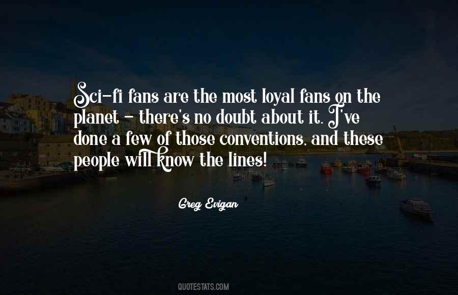 Loyal Fans Quotes #808860