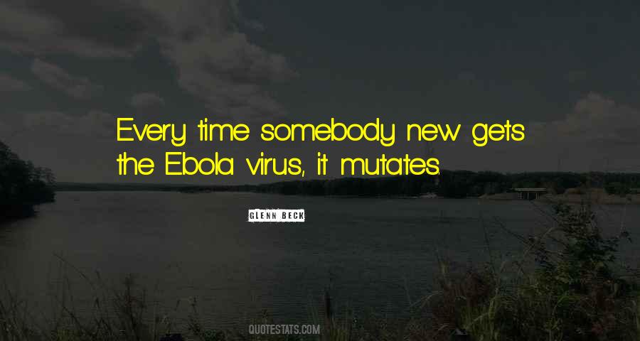 Quotes About The Ebola Virus #1417639