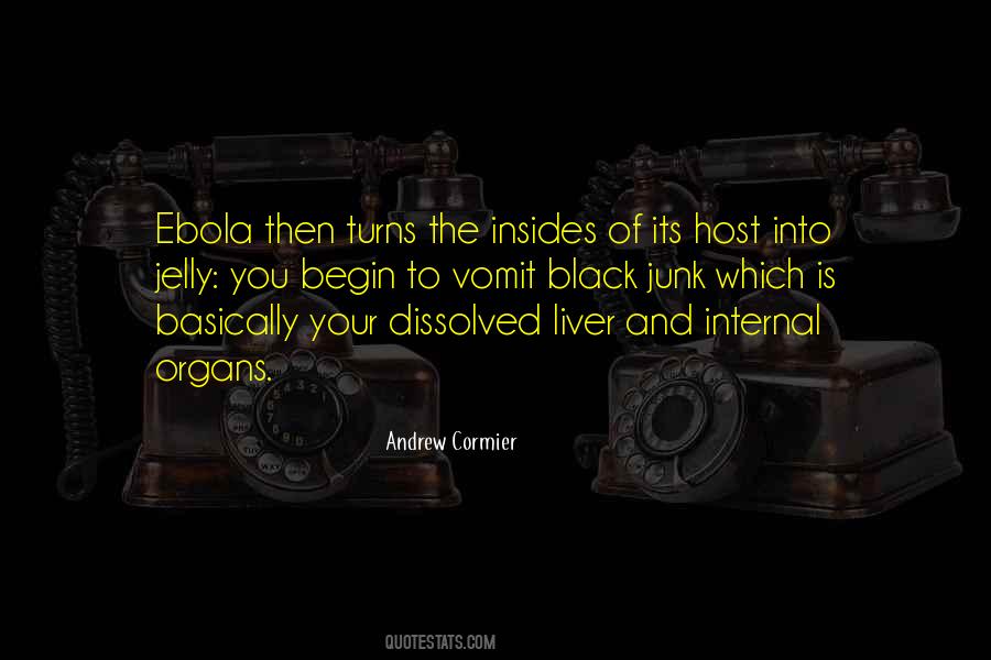 Quotes About The Ebola Virus #1463275