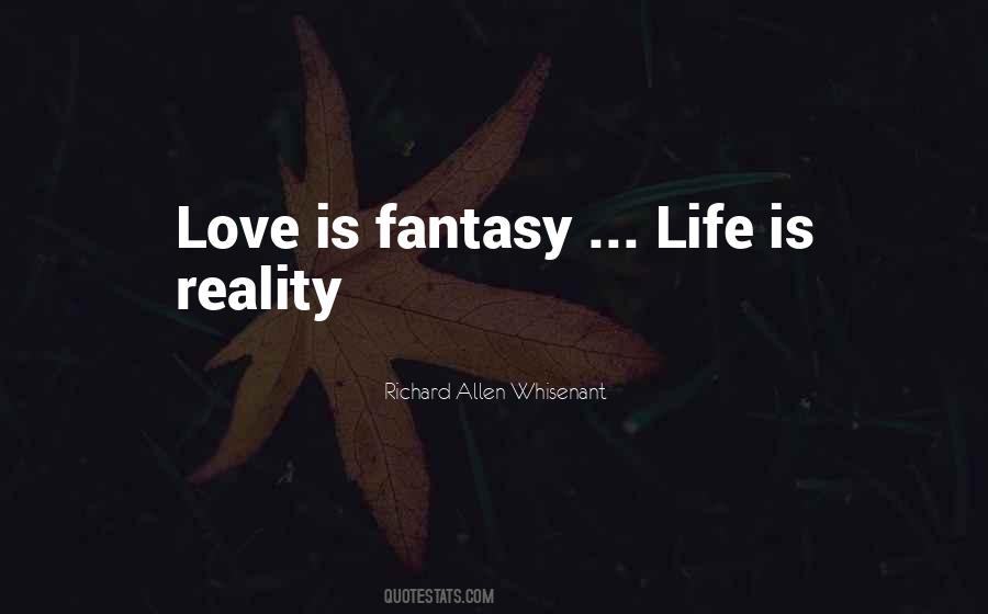 Quotes About Reality And Love #83164