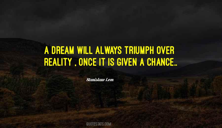 Quotes About Given A Chance #507526