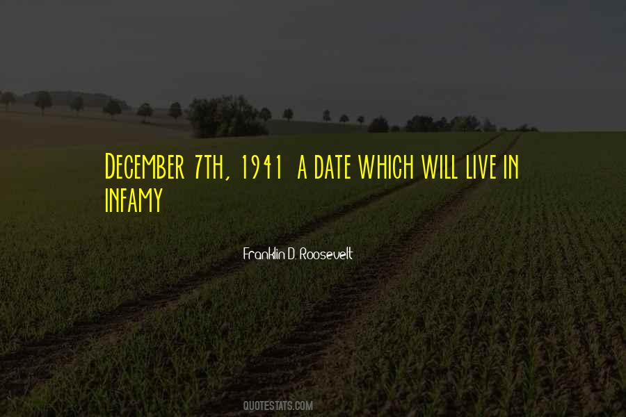 Quotes About December 7 1941 #1501024