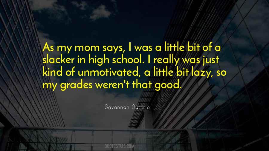 Quotes About Good Grades In School #1784101