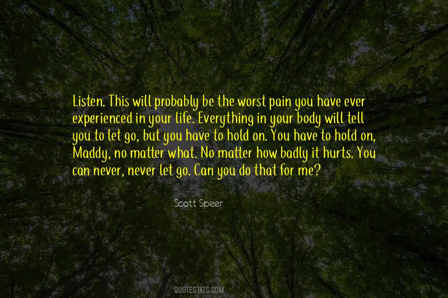 Quotes About Letting Go Even If It Hurts #1023074