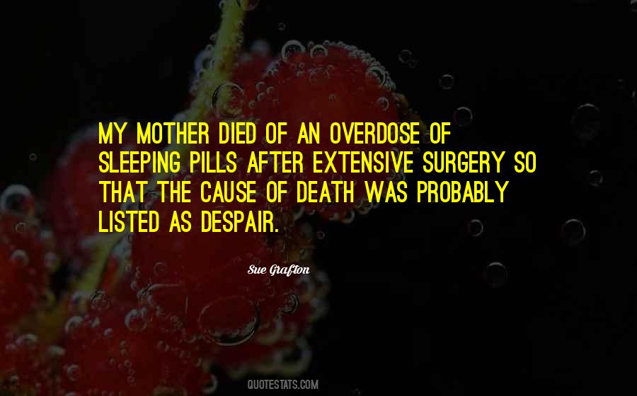 Quotes About Overdose Death #1345644