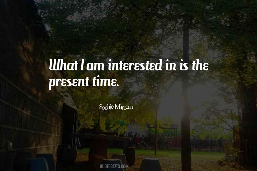Quotes About Present Time #313707