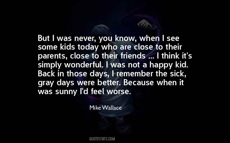 Quotes About When You Were A Kid #1581787