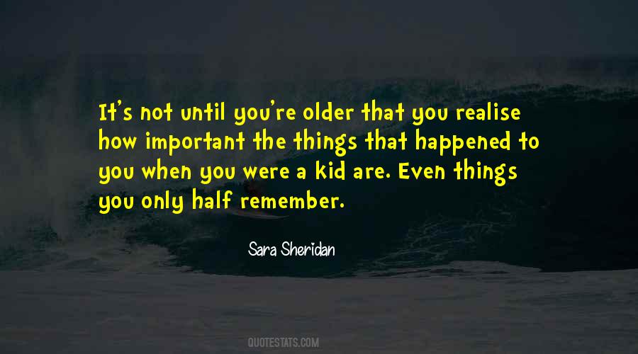 Quotes About When You Were A Kid #219906