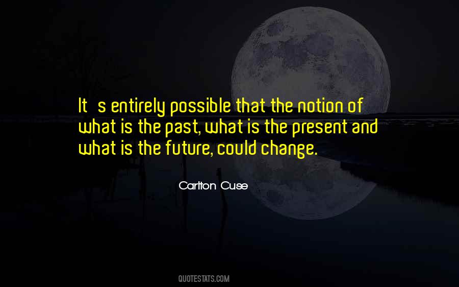 Quotes About Present Future Past #124181