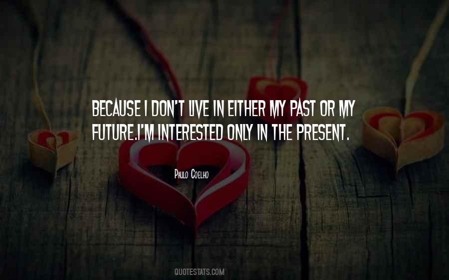 Quotes About Present Future Past #141214