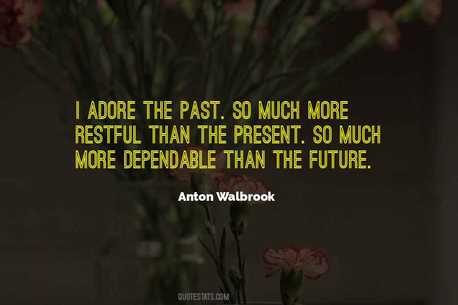 Quotes About Present Future Past #145215