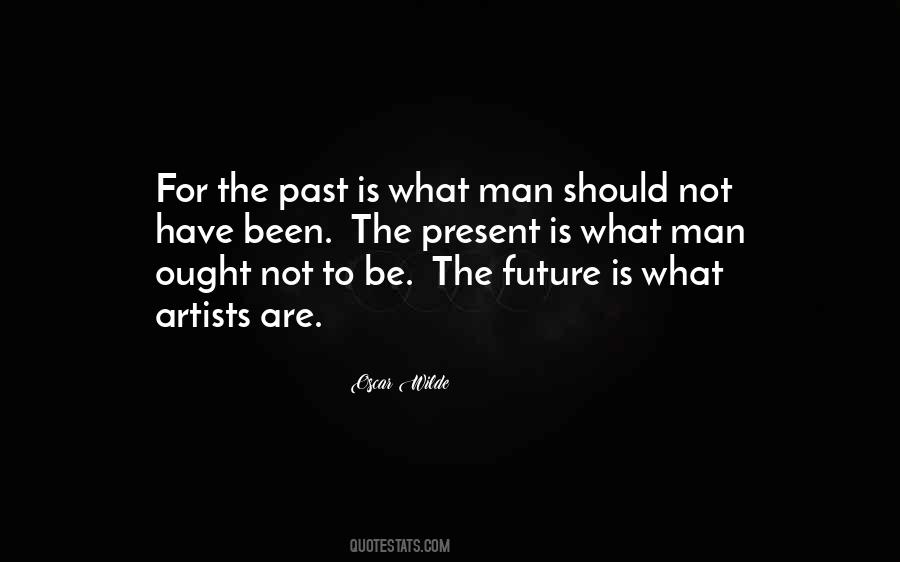 Quotes About Present Future Past #145780