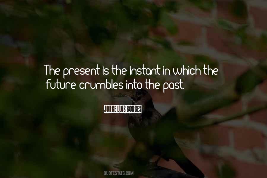Quotes About Present Future Past #146066