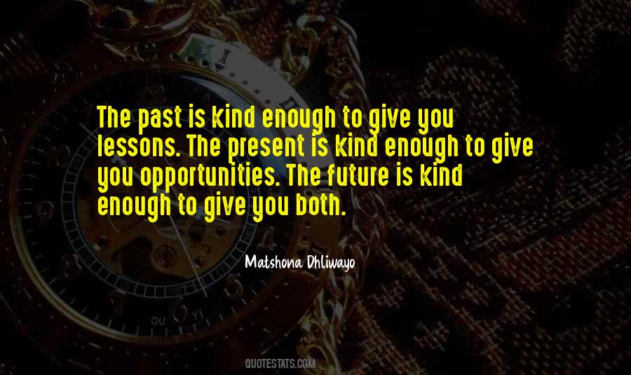 Quotes About Present Future Past #2533