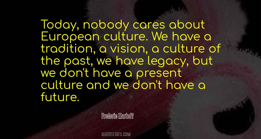 Quotes About Present Future Past #9531