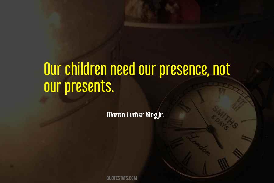Quotes About Presence And Presents #1038227