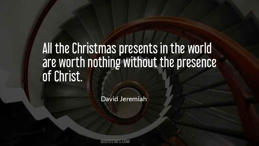 Quotes About Presence And Presents #1119714