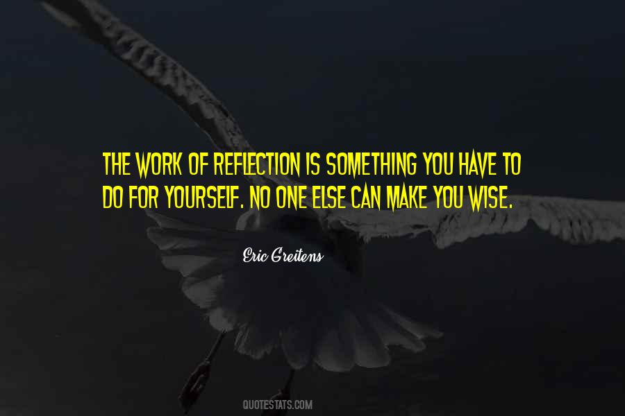 Quotes About Reflection Of Yourself #1456973