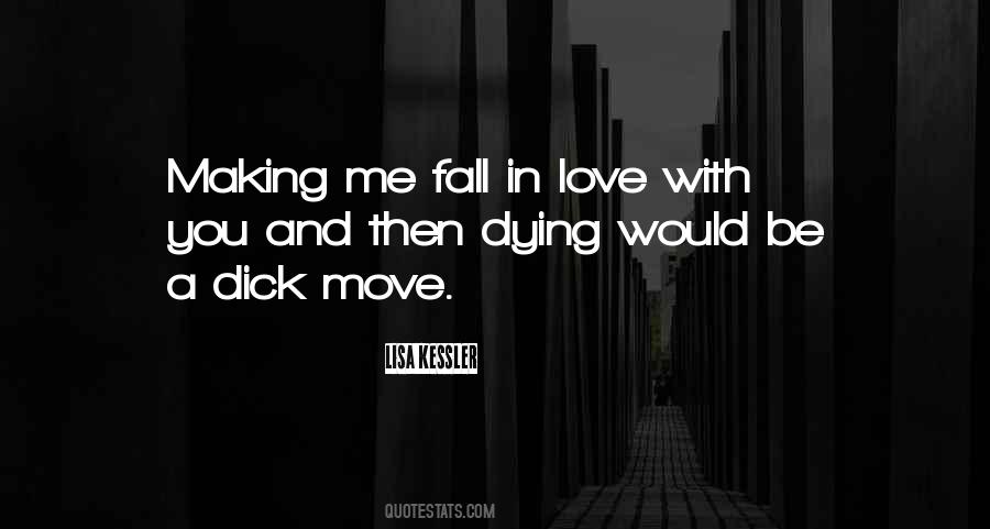 Love And Dying Quotes #539301